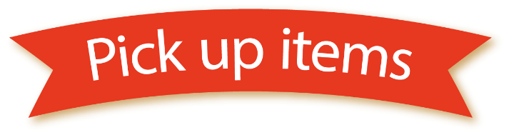 PICK UP ITEMS